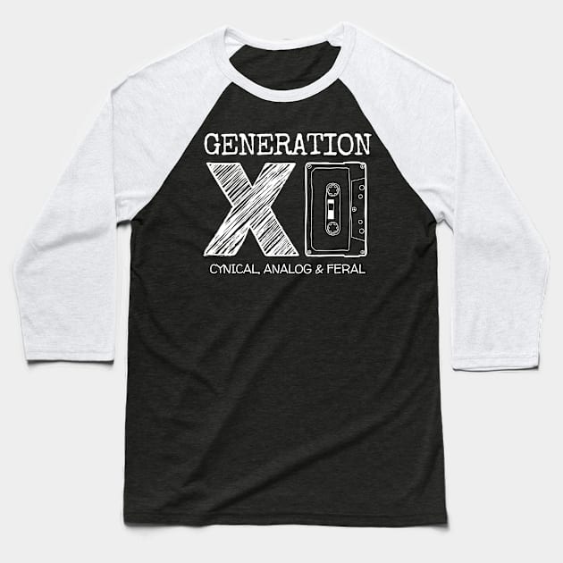 Generation X - Cynical, Analog & Feral Baseball T-Shirt by Kenny The Bartender's Tee Emporium